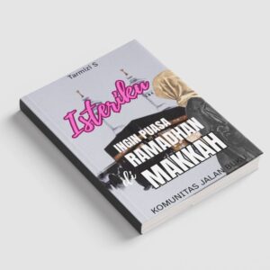 Istriku Ingin Puasa Ramadhan Di Makkah