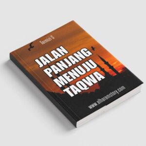 Jalan Panjang Menuju Taqwa