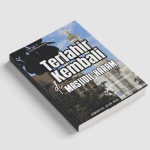 Terlahir Kembali Di Masjidil Haram